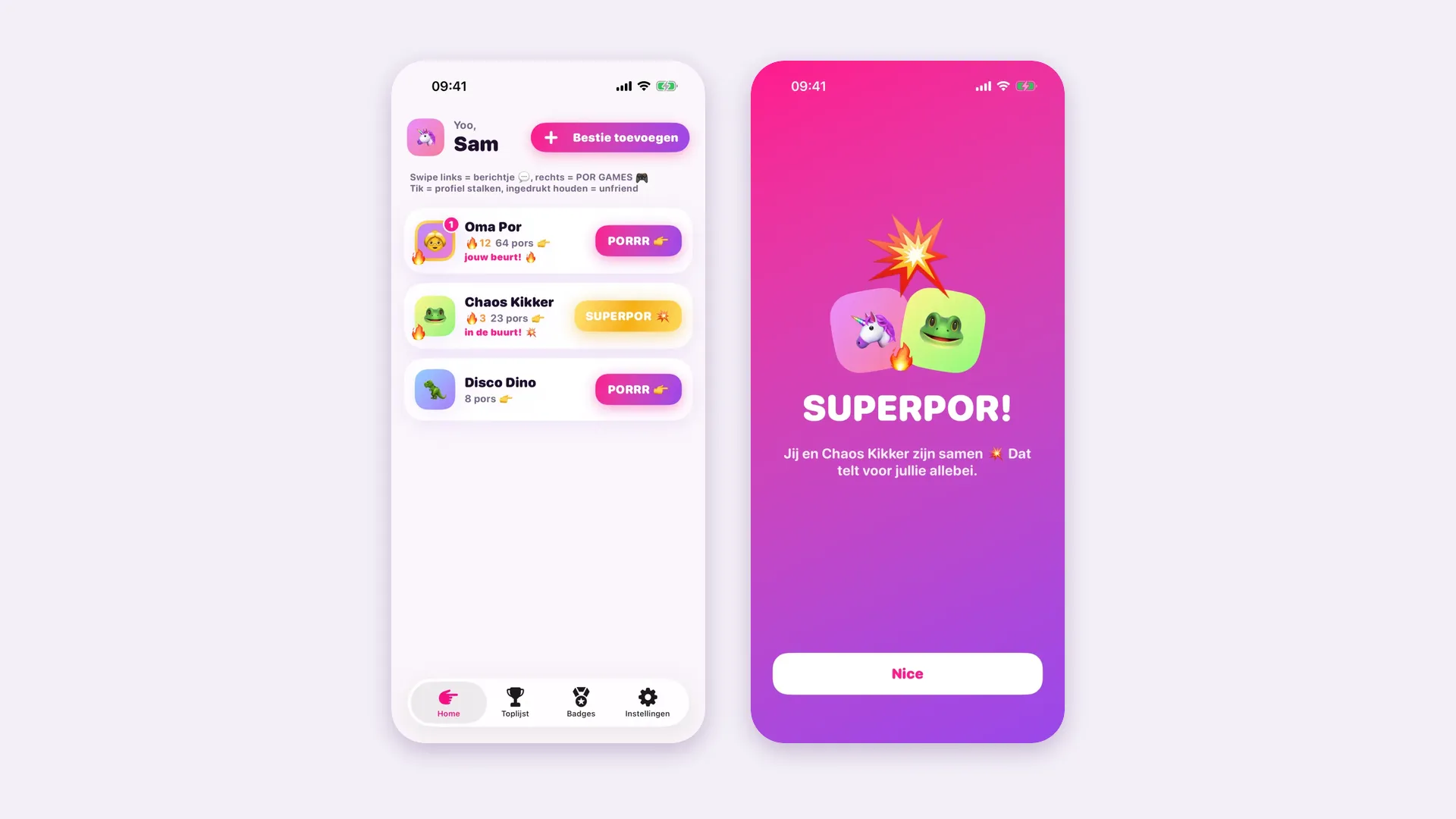 De SUPERPOR knop bij een bestie in de buurt en het scherm na een SUPERPOR
